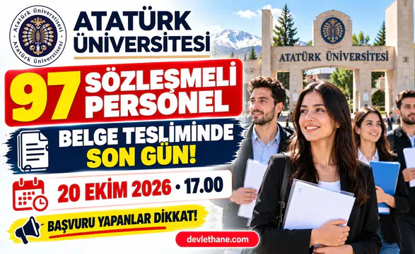Atatürk Üniversitesi 97 Sözleşmeli Personel Alımında Belge Teslimi 20 Ekim'de Bitiyor
