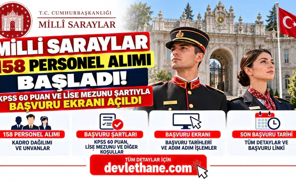 Milli Saraylar 158 Personel Alımı Başladı! KPSS 60 Puan ve Lise Mezunu Şartıyla Başvuru Ekranı Açıldı