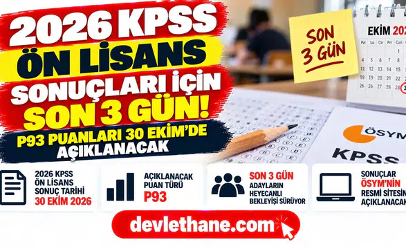 2026 KPSS Ön Lisans sonuçları için son 3 gün: P93 puanları 30 Ekim’de açıklanacak