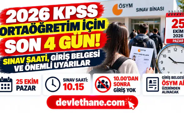 2026 KPSS Ortaöğretim için son 4 gün: Sınav saati, giriş belgesi ve adayların bilmesi gerekenler