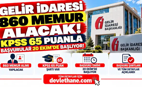Gelir İdaresi 860 Memur Alacak! KPSS 65 Puanla Başvurular 20 Ekim'de Başlıyor