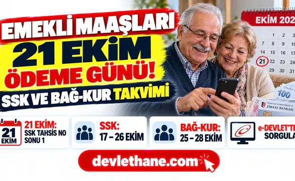 Emekli maaşlarında 21 Ekim ödeme günü: SSK ve Bağ-Kur emeklileri Ekim 2026 maaşlarını ne zaman alacak