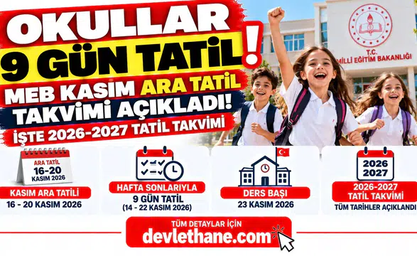 Okullar 9 Gün Tatil Olacak! MEB Kasım Ara Tatil Tarihlerini Açıkladı: İşte 2026-2027 Tatil Takvimi