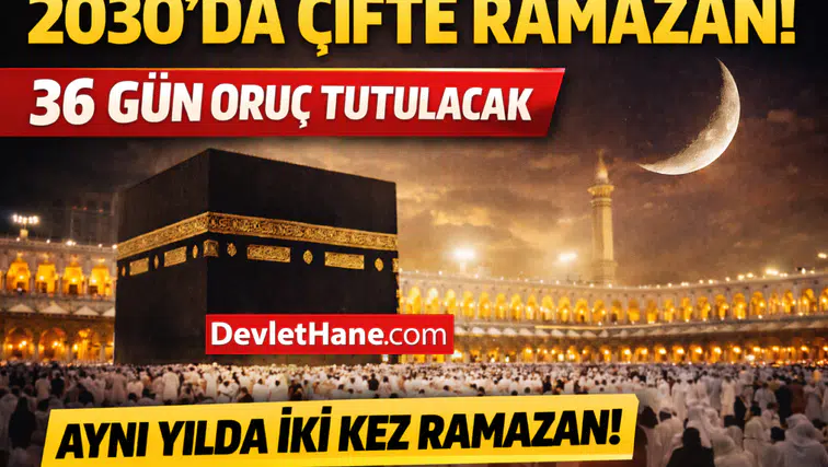 2030’da Çifte Ramazan: Aynı Yıl 36 Gün Oruç Tutulacak
