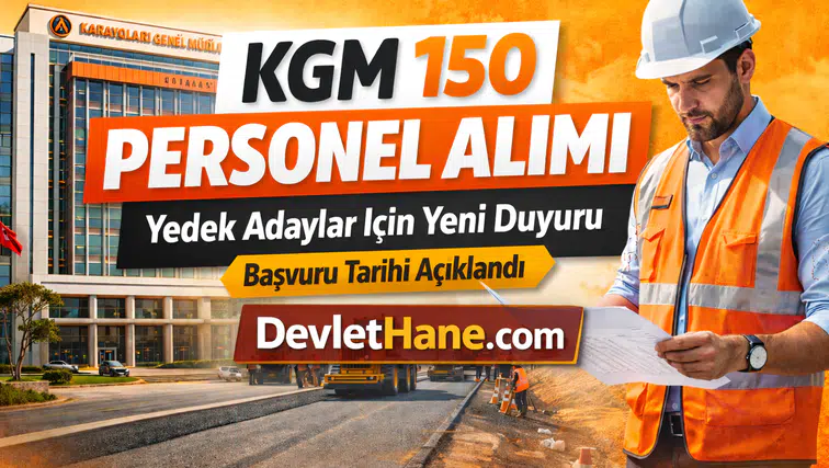 Karayolları Genel Müdürlüğü 150 Personel Alımı İçin Yeni Duyuru Yayımladı: Yedek Adaylara Çağrı Yapıldı