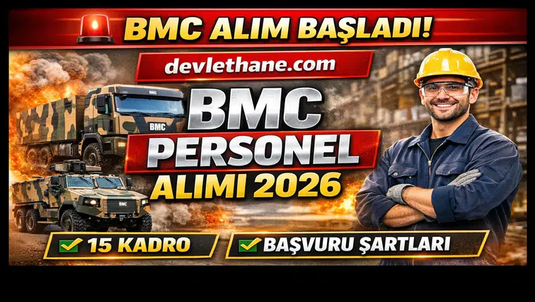 BMC Personel Alımı 2026 Başladı! 15 Farklı Kadro ve Başvuru Şartları Açıklandı
