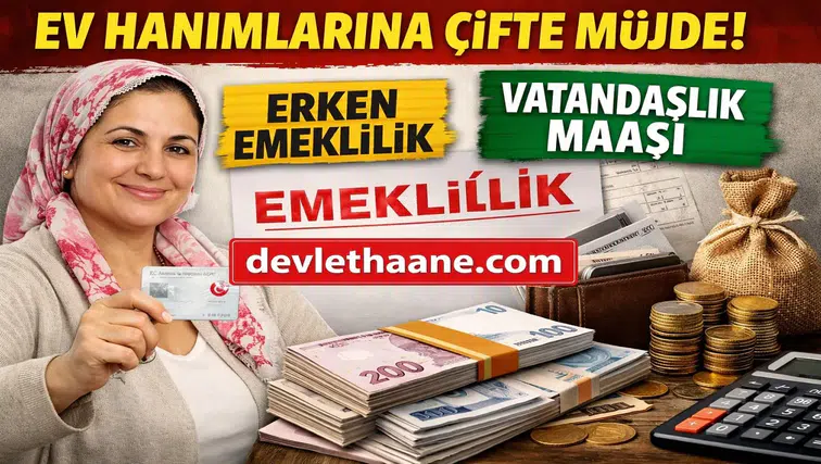 Çalışmayan Ev Hanımlarına Büyük Destek Geliyor! Emeklilik ve Maaş Düzenlemesi Gündemde