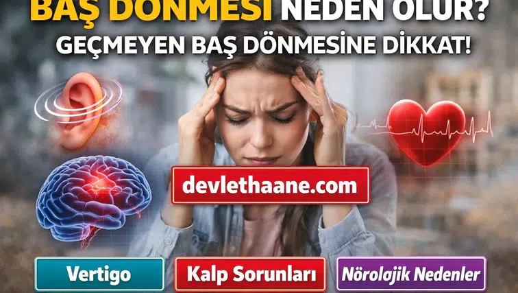 Baş Dönmesi Neden Olur? Geçmeyen Baş Dönmesine Dikkat!