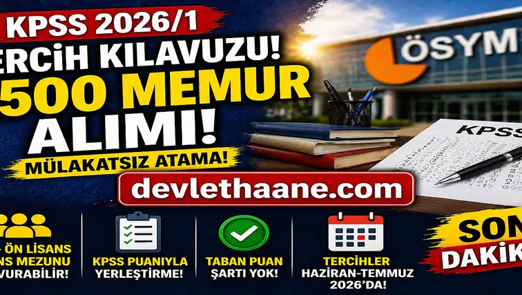 KPSS 2026/1 Tercih Kılavuzu ile 2500 Memur Alımı! Şartlar, Kadrolar ve Tarih
