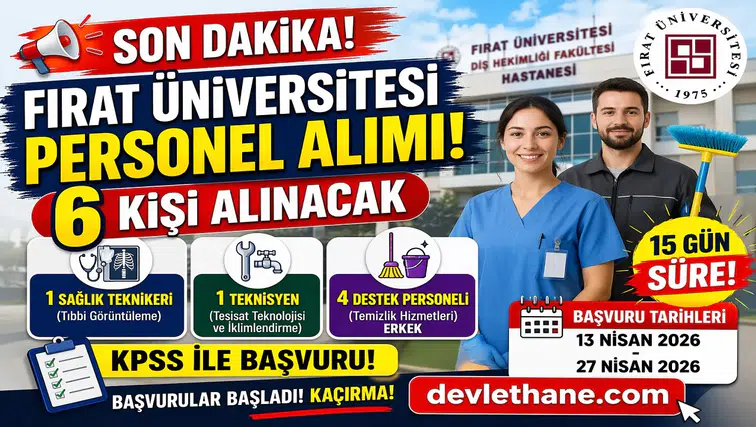 Fırat Üniversitesi Personel Alımı İlanı Yayımlandı! 6 Sözleşmeli Personel Alınacak