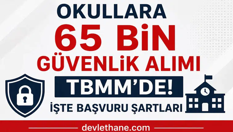 Okullara 65 Bin Güvenlik Görevlisi Alımı İçin TBMM’ye Kanun Teklifi Sunuldu