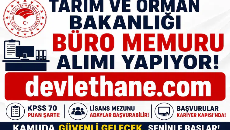 Tarım ve Orman Bakanlığı Büro Memuru Alımı Başladı! KPSS 70 Puanla Başvuru Yapılabilecek