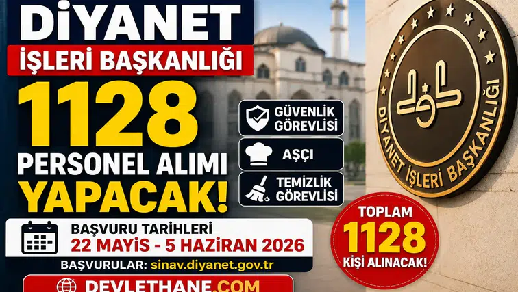 Diyanet 1128 Personel Alımı Yapacak! Güvenlik Görevlisi, Aşçı ve Temizlik Personeli Alınacak