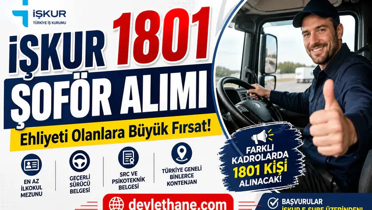 İŞKUR 1801 Şoför Alımı Başladı! Ehliyeti Olanlara Büyük Fırsat