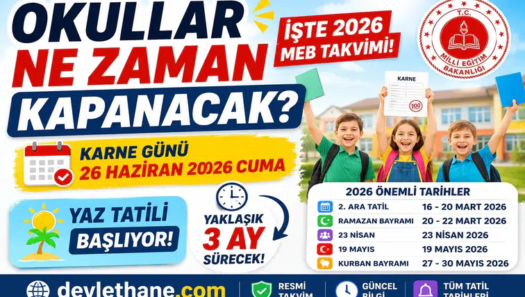 Okullar Ne Zaman Kapanacak? 2026 Yaz Tatili Tarihi ve MEB Takvimi Açıklandı