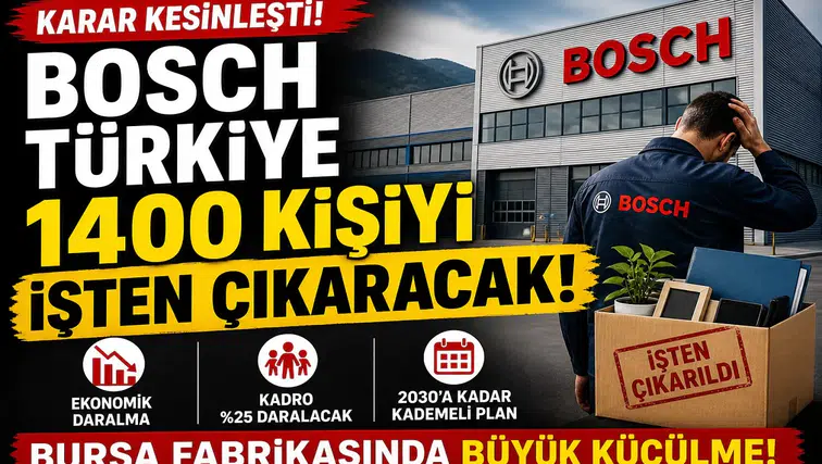 Bosch Türkiye’den Kritik Karar: 1.400 Kişi İşten Çıkarılacak
