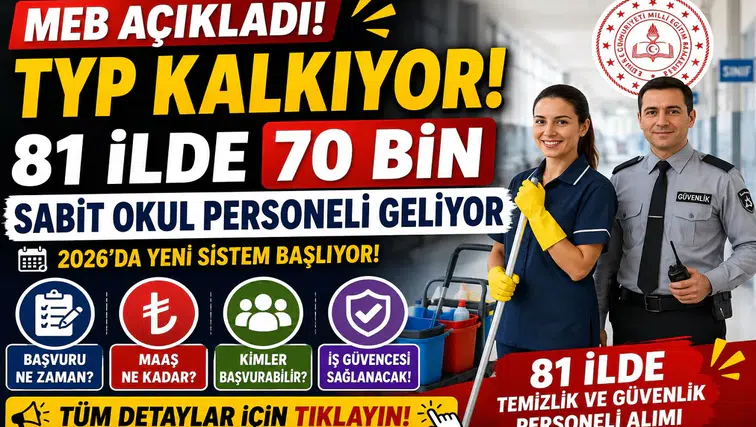 MEB’den Tarihi Karar: TYP Sistemi Sona Eriyor! 81 İlde 70 Bin Sabit Okul Personeli Alımı Yapılacak
