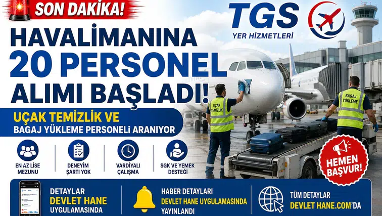 Havalimanına 20 Personel Alımı Başladı! Uçak Temizlik ve Bagaj Yükleme Personeli Aranıyor