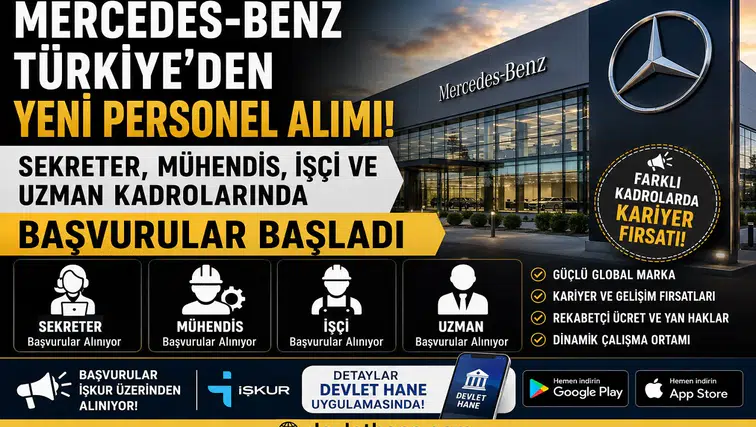 Mercedes-Benz Türkiye'den Yeni Personel Alımı! Sekreter, Mühendis, İşçi ve Uzman Kadrolarında Başvurular Başladı