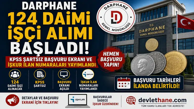 Darphane 124 Daimi İşçi Alımı Başladı! KPSS Şartsız Başvuru Ekranı ve İŞKUR İlan Numaraları Yayımlandı