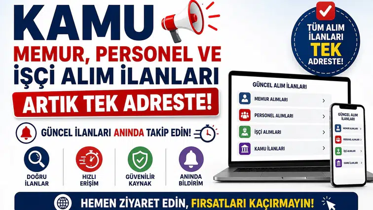 Kamu Memur, Personel ve İşçi Alım İlanları Artık Tek Adreste! Güncel İlanları Anında Takip Edin