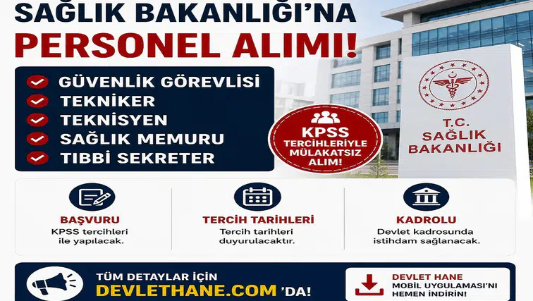 Sağlık Bakanlığı'na Güvenlik Görevlisi, Tekniker, Teknisyen, Sağlık Memuru ve Tıbbi Sekreter Alımı! KPSS Tercihleriyle Mülakatsız Personel Alınacak