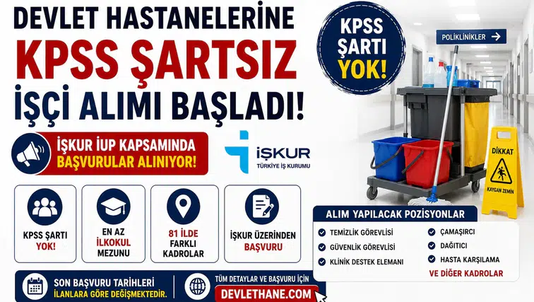 Devlet Hastanelerine KPSS Şartsız İşçi Alımı Başladı! İŞKUR İUP Kapsamında Başvurular Alınıyor