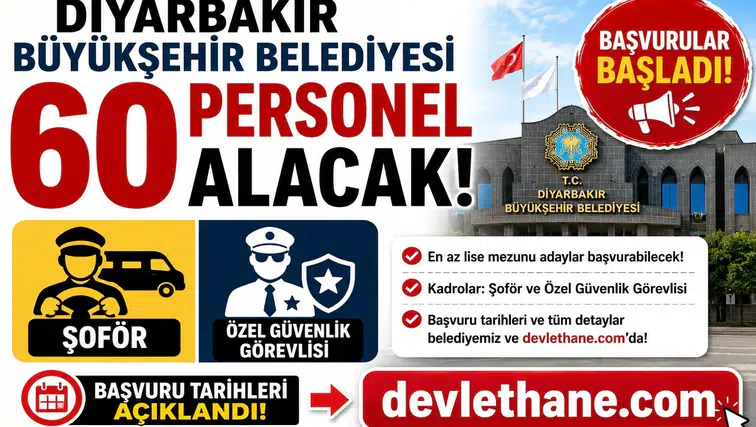 Diyarbakır Büyükşehir Belediyesi 60 Personel Alacak! Şoför ve Özel Güvenlik Görevlisi Başvuruları