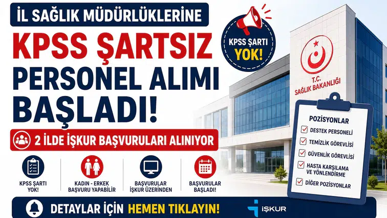 İl Sağlık Müdürlüklerine KPSS Şartsız Personel Alımı Başladı! 2 İlde İŞKUR Başvuruları Alınıyor