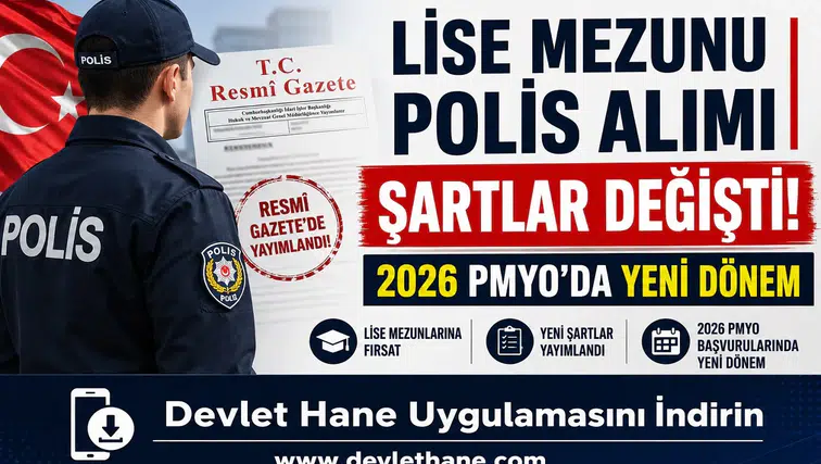 Lise Mezunu Polis Alımı Şartları Değişti! Resmi Gazete'de Yayımlandı: 2026 PMYO Başvurularında Yeni Dönem