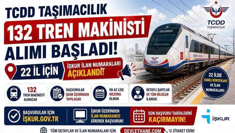 TCDD Taşımacılık 132 Tren Makinisti Alımı Başladı! 22 İl İçin İŞKUR İlan Numaraları Açıklandı