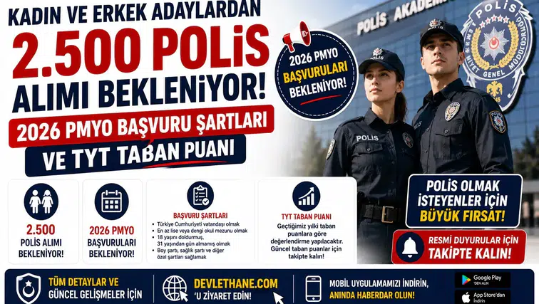 Kadın ve Erkek Adaylardan 2.500 Polis Alımı Bekleniyor! 2026 PMYO Başvuru Şartları ve TYT Taban Puanı