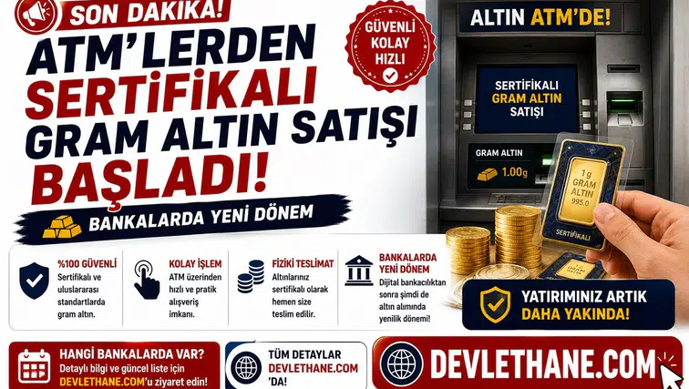 ATM'lerden Sertifikalı Gram Altın Satışı Başladı! Bankalarda Yeni Dönem