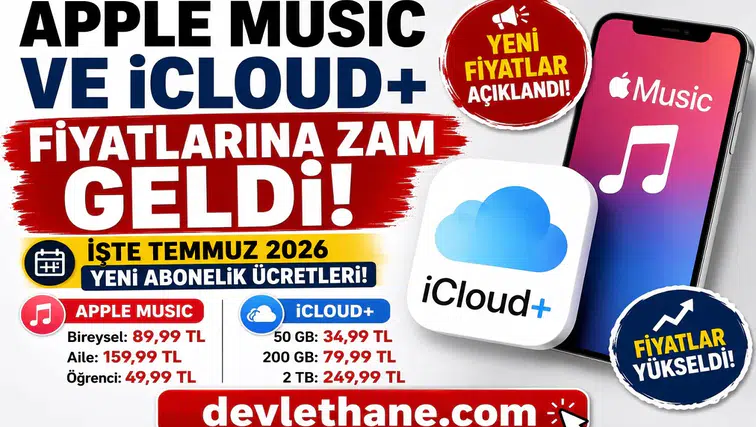 Apple Music ve iCloud+ Fiyatlarına Zam Geldi! İşte Temmuz 2026 Yeni Abonelik Ücretleri