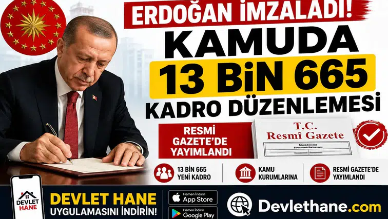 Erdoğan İmzaladı! Kamuda 13 Bin 665 Kadro Düzenlemesi Resmi Gazete'de Yayımlandı