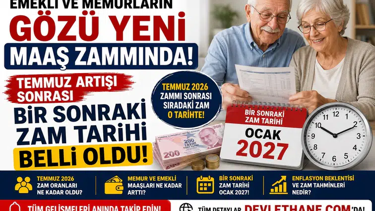 Emekli ve Memurların Gözü Yeni Maaş Zammında! Temmuz Artışı Sonrası Bir Sonraki Zam Tarihi Belli Oldu