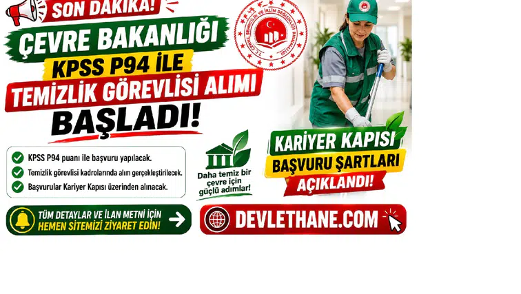 Çevre Bakanlığı KPSS P94 ile Temizlik Görevlisi Alımı Başladı! Kariyer Kapısı Başvuru Şartları Açıklandı