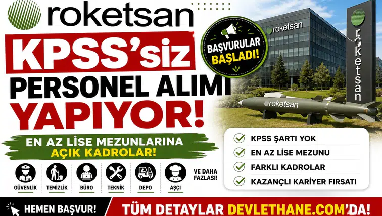 ROKETSAN KPSS’siz Personel Alımı Yapıyor: En Az Lise Mezunlarına Açık Kadrolar ve Başvuru Şartları