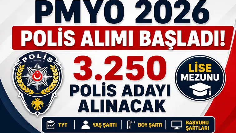 PMYO 2026 Polis Alımı Başladı! Lise Mezunu 3.250 Polis Adayı Alınacak: TYT, Yaş, Boy ve Başvuru Şartları