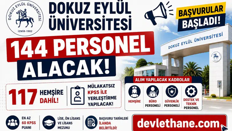 Dokuz Eylül Üniversitesi 144 Personel Alacak! 117 Hemşire Dahil Mülakatsız KPSS ile Yerleştirme Yapılacak