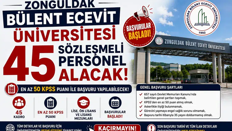 Zonguldak Bülent Ecevit Üniversitesi 45 Sözleşmeli Personel Alacak! En Az 50 KPSS ile Başvurular Başladı