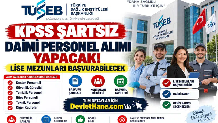 TÜSEB KPSS Şartsız Daimi Personel Alımı Yapacak! Lise Mezunları Başvurabilecek