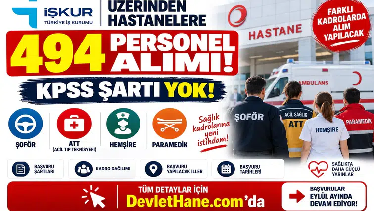 İŞKUR Üzerinden Hastanelere 494 Personel Alımı! KPSS Şartı Yok: Şoför, ATT, Hemşire ve Paramedik Alınacak