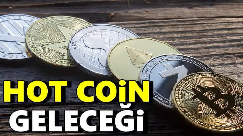 HOT Coin Geleceği ve HOT Coin Yorum