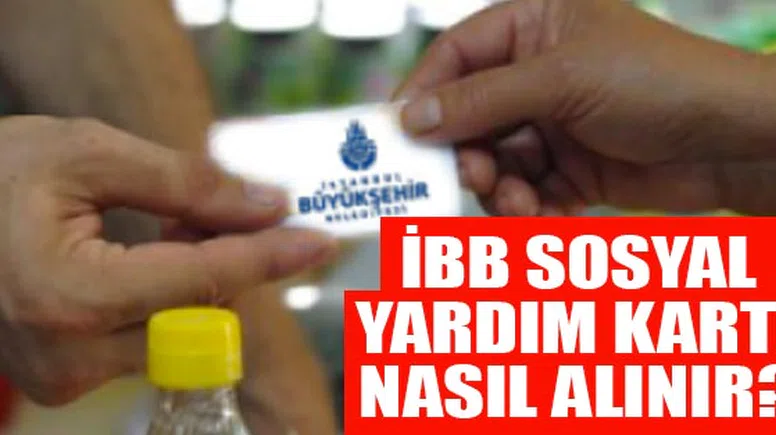 İBB Sosyal Yardım Kartı Başvurusu ve Başvuru Formu