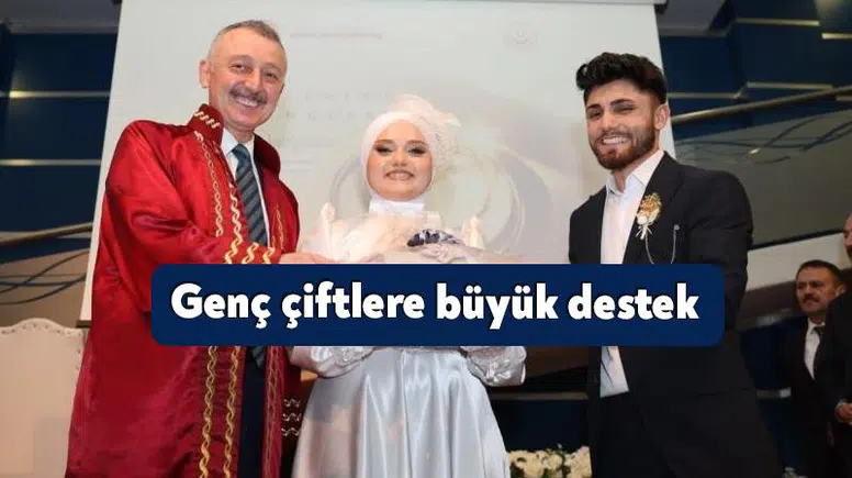 Belediyeden evlenecek gençlere karşılıksız 40 bin TL destek verecek