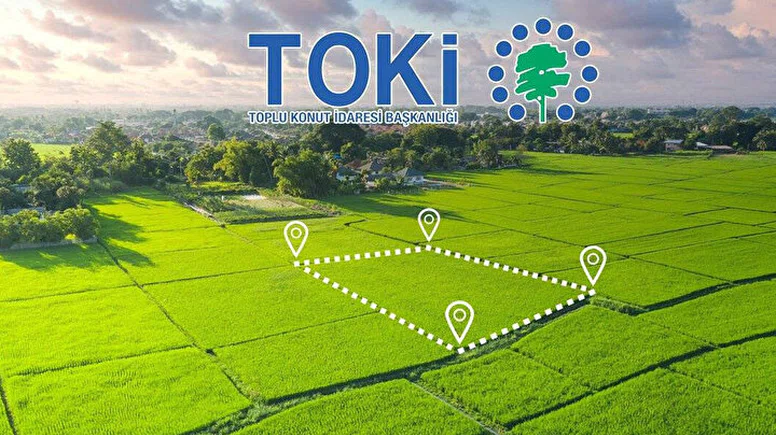 TOKİ’den Büyük Arsa Kampanyası: 47 İlde Ayda 7 Bin TL Taksitle Arsa Satışı Başladı