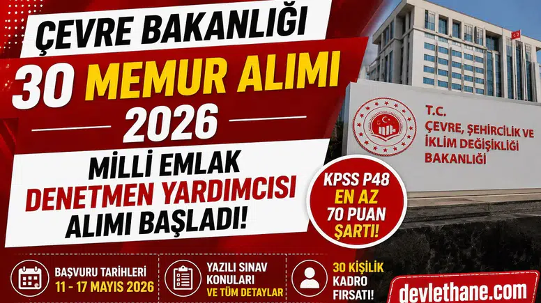 Çevre Bakanlığı 30 Milli Emlak Denetmen Yardımcısı Alımı Yapacak! KPSS 70 Şartı ve Başvuru Detayları Açıklandı