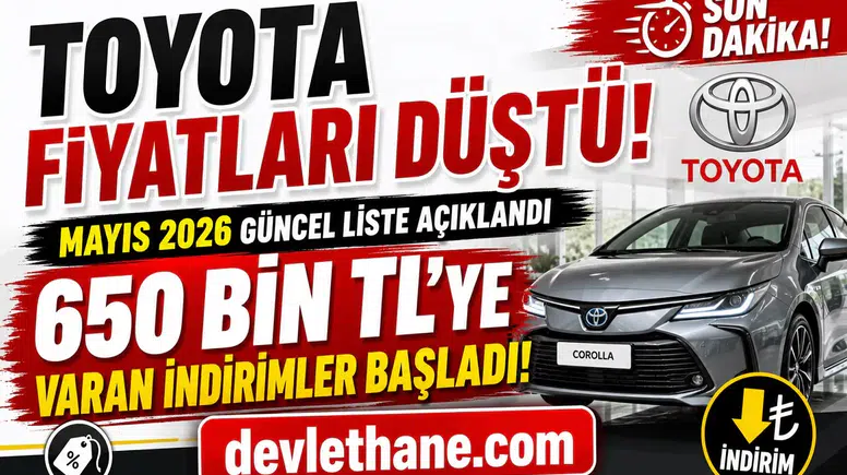 Toyota Mayıs 2026 Fiyat Listesi Açıklandı: 650 Bin TL’ye Varan İndirimler Başladı!