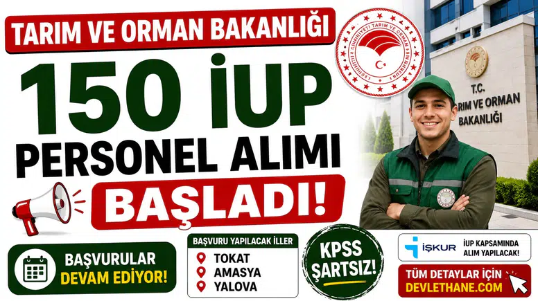 Tarım ve Orman Bakanlığı 150 İUP Personel Alımı Başladı! Tokat, Amasya ve Yalova'da Başvurular Devam Ediyor